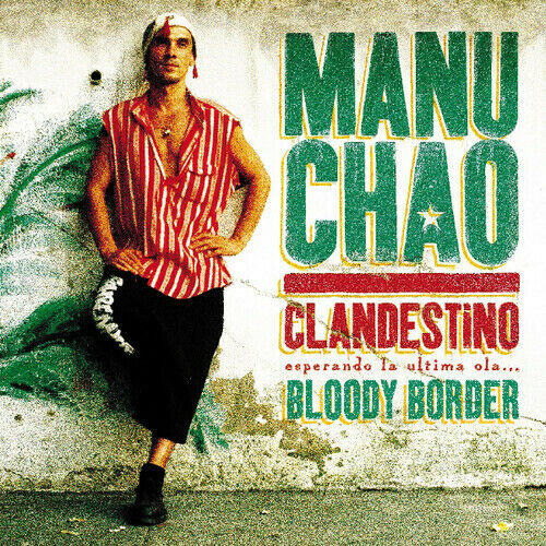 Manu Chao – Clandestino (Esperando La Ultima Ola...) / Bloody Border